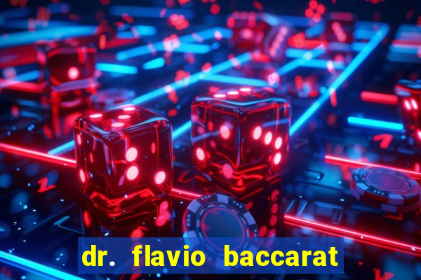 dr. flavio baccarat franco montoro